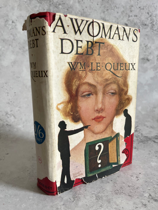 A Woman’s Debt By WM Le Queux First Edition HB 1925 Ward Lock & Co