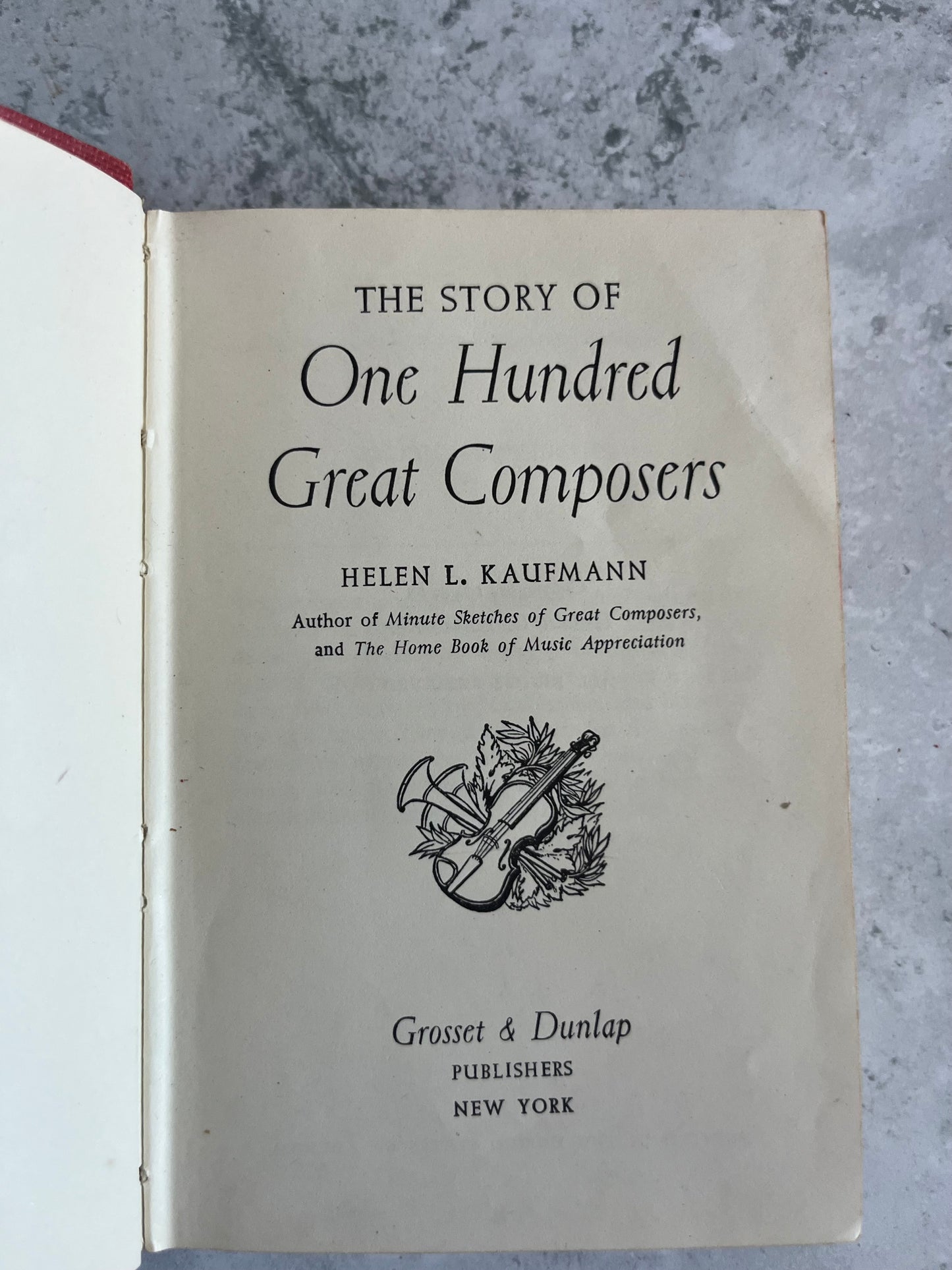 The Story Of One Hundred Great Composers By Helen L. Kaufmann Hardback Book Music History