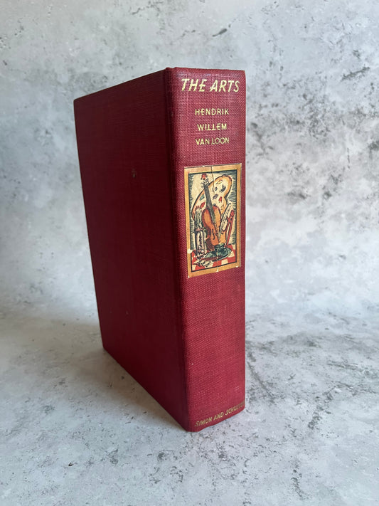 The Arts By Hendrik Willem van Loon 1937 Hardback Edition Author Illustrated
